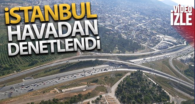 (Özel) İstanbul polisi dönüş trafiğini havadan denetledi