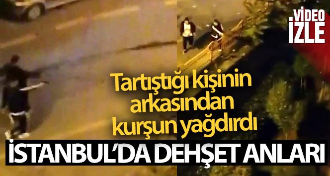 (Özel) İstanbul’da dehşet anları: Tartıştığı kişinin arkasından kurşun yağdırdı