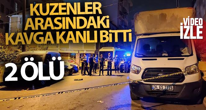 Eyüp Sultan’da kuzenler arasındaki kavga kanlı bitti: 2 ölü, 1 yaralı