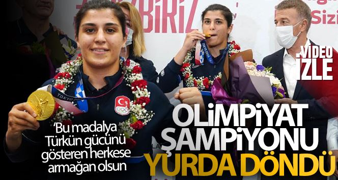 Olimpiyat şampiyonu Busenaz Sürmeneli yurda döndü