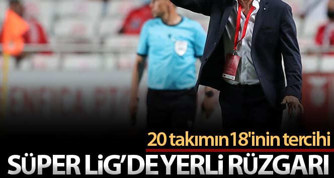 Süper Lig’de 20 takımın 18’i yerli teknik adamla lige başlayacak