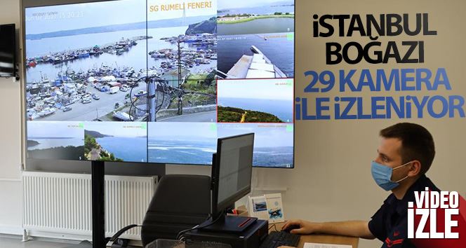 (ÖZEL)İstanbul Boğazı 29 kamera ile izleniyor