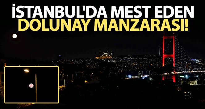 İstanbul’da mest eden dolunay manzarası