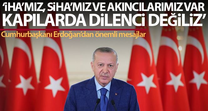 Cumhurbaşkanı Erdoğan: 