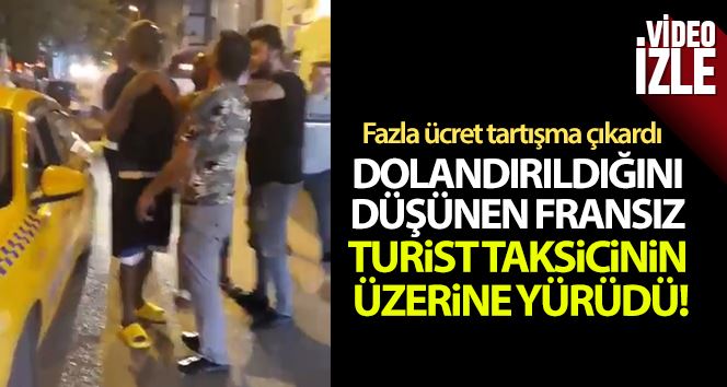 (ÖZEL) Dolandırıldığını düşünen Fransız turistin taksici ile tartışması kamerada