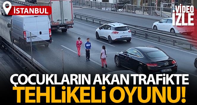 (Özel) E-5’te çocukların ölümle oyunu kamerada