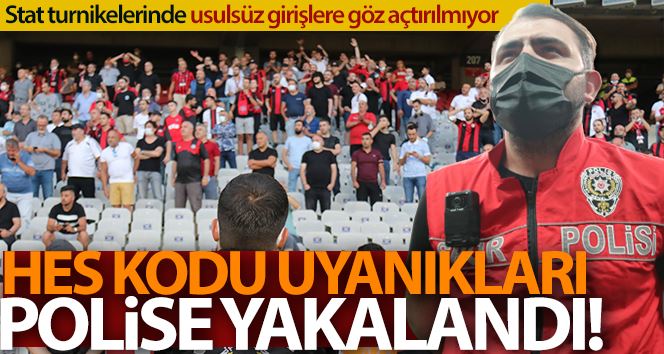 İstanbul’da başkasına ait HES kodu ile maçlara girmeye çalışan toplam 95 kişi yakalandı