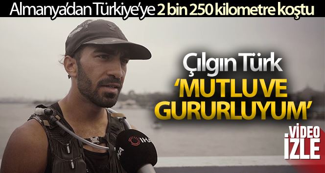 (Özel) Almanya’dan Türkiye’ye 2 bin 250 kilometre koşan Çılgın Türk: 
