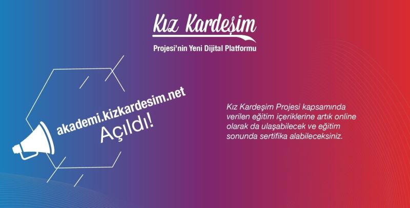 ‘Kız Kardeşim Projesi’ yenilenen eğitim platformu ile daha fazla eğitim içeriği sunuyor
