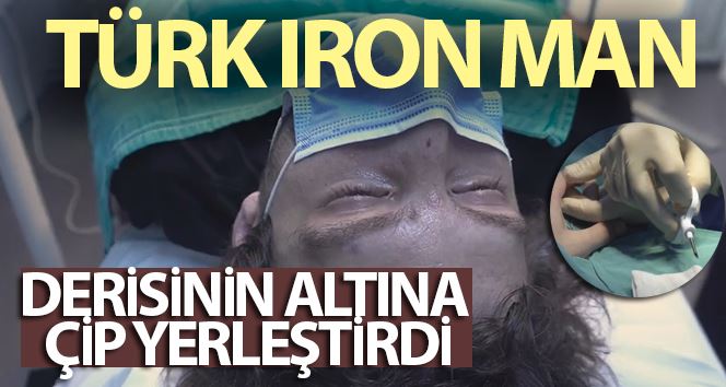 Türk Iron Man Tolga Özuygur, derisinin altına çip yerleştirdi