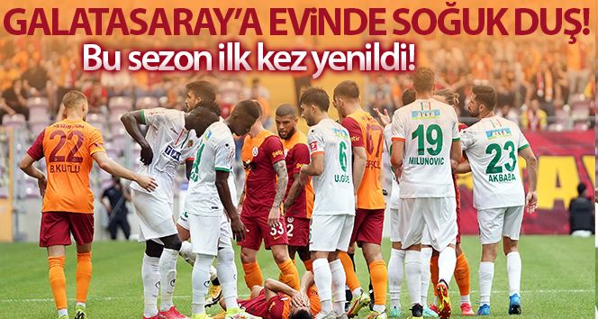 Süper Lig: Galatasaray: 0 - Aytemiz Alanyaspor: 1 (Maç sonucu)