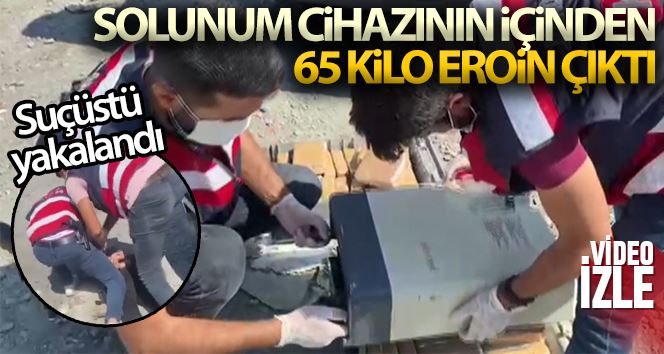 Solunum cihazının içinden 65 kilo eroin çıktı