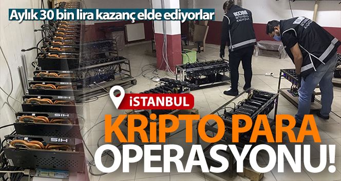 İstanbul’da kripto para operasyonu: 84 cihaz daha ele geçirildi