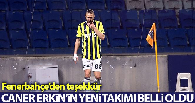 Fatih Karagümrük, Fenerbahçe’den Caner Erkin’i kadrosuna kattığı açıkladı.