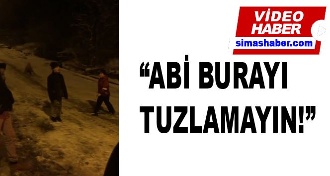 Çocuklardan burayı tuzlamayın isteği!