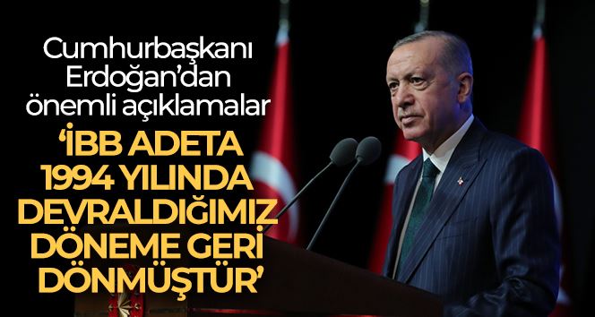  Cumhurbaşkanı Erdoğan: 