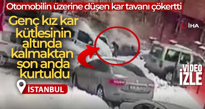 Otomobilin üzerine düşen kar tavanı çökertti: O anlar kamerada