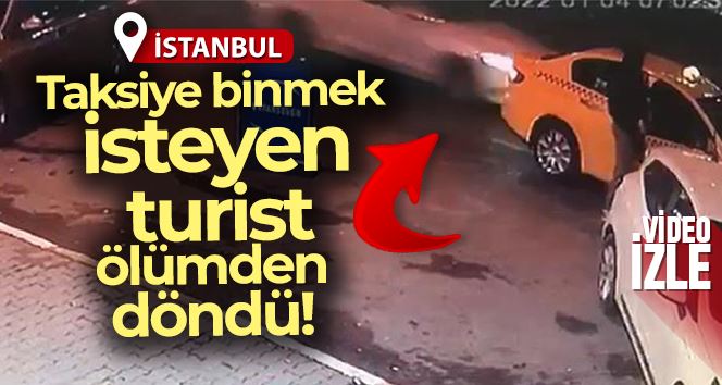 Beyoğlu’nda feci kaza kamerada: Taksiye binmek isteyen turist ölümden döndü