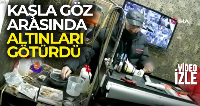 Kuyumcumun dalgınlığından yaralanan hırsız kaşla göz arasında 11 adet çeyrek altın çaldı