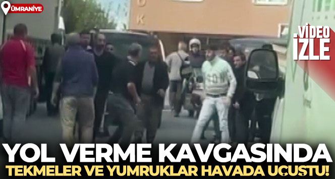 Ümraniye’de yol verme kavgasında tekmeler ve yumruklar havada uçuştu