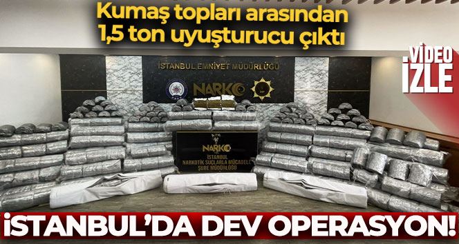 İstanbul’da dev operasyon: Türkiye’ye gönderilen kumaş topları arasından 1,5 ton uyuşturucu çıktı