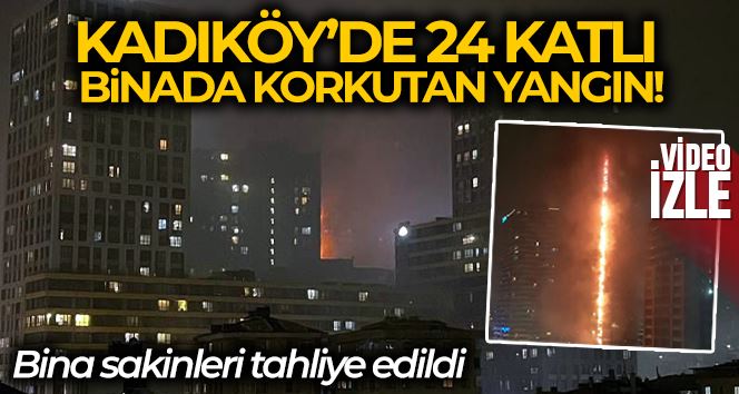 Kadıköy’de 24 katlı rezidansta yangın