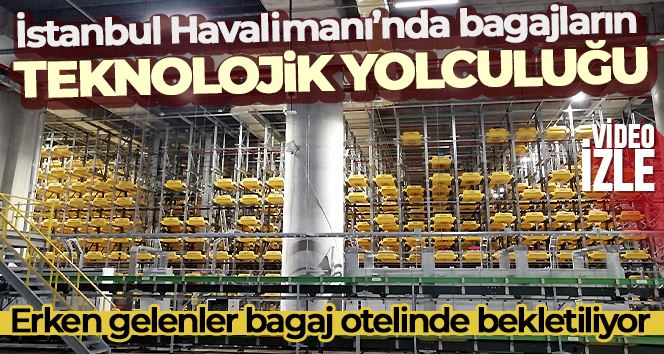 İstanbul Havalimanı’nda bagajların teknolojik yolculuğu