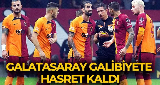 Spor Toto Süper Lig: Galatasaray: 2 - Corendon Alanyaspor: 2 (Maç sonucu)