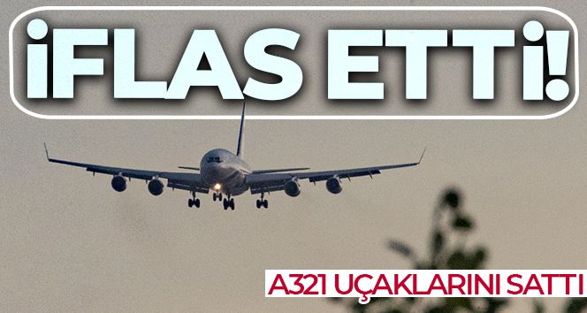 Onur Air iflas etti, çareyi yolcuğu uçağını satmada buldu