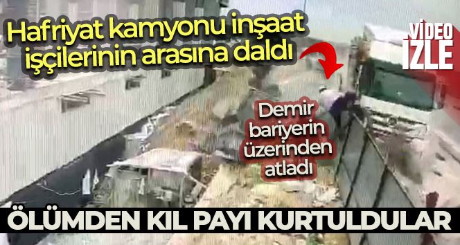 Arnavutköy’de hafriyat kamyonu inşaat işçilerinin arasına daldı