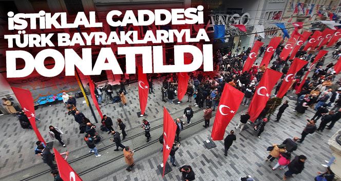 İstiklal Caddesi Türk bayraklarıyla donatıldı