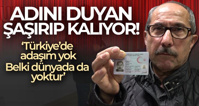 “Enson” olan adını duyan şaşırıyor