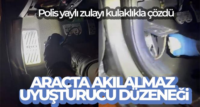 İstanbul’da araçta akılalmaz uyuşturucu düzeneği: Polis yaylı zulayı kulaklıkla çözdü