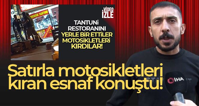 Esenyurt’ta satırla motorsikletleri kıran esnaf konuştu : “Sinirlenerek vurdum. Motosikletler bana ait”