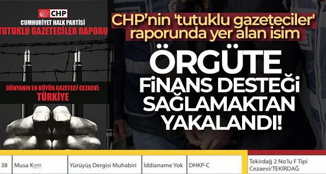 CHP’nin ’tutuklu gazeteciler’ raporunda yer alan isim, bu kez “örgüte finans desteği sağlamaktan” yakalandı
