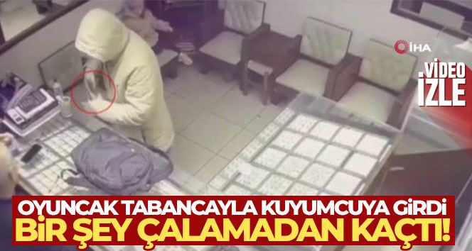 Oyuncak tabancayla kuyumcuya giren şüpheli kamerada