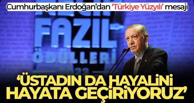 Cumhurbaşkanı Erdoğan: “Türkiye Yüzyılı ile milletimizin önüne yeni bir vizyon koyarken üstadın da hayalini hayata geçiriyoruz”