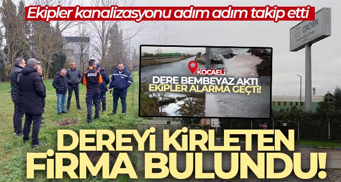 Ekipler kanalizasyonu adım adım takip edip dereyi kirleten firmayı buldu