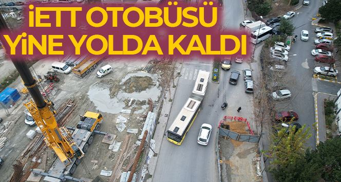 İETT otobüsü arızasına bir yenisi daha eklendi