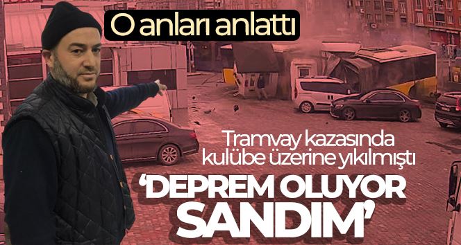 Tramvay kazasından inanılmaz kurtuluş kamerada: Kulübe üzerine yıkıldı