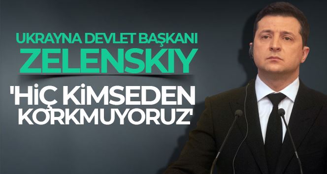 Ukrayna Devlet Başkanı Zelenskiy: 