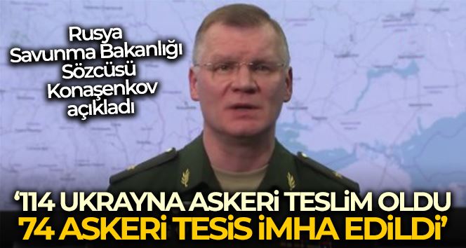 Rusya Savunma Bakanlığı Sözcüsü Konaşenkov: 