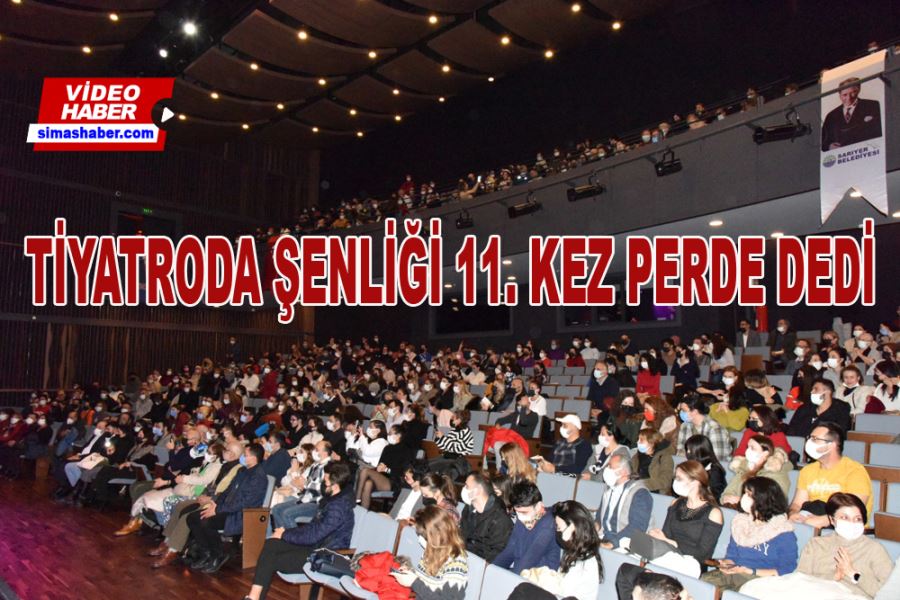 Sarıyer belediyesi tiyatroda şenliği 11 kez perde dedi