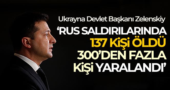 Ukrayna Devlet Başkanı Zelenskiy: 