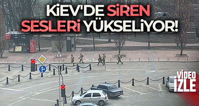 Kiev sokakları siren sesleri ile inliyor