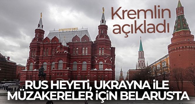 Kremlin: Rus heyeti, Ukrayna ile müzakereler için Belarus