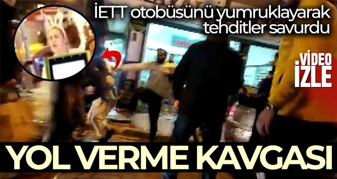 Maltepe’de yol verme kavgası: İETT otobüsünü yumruklayarak tehditler savurdu