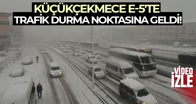 Küçükçekmece E-5’te trafik durma noktasına geldi