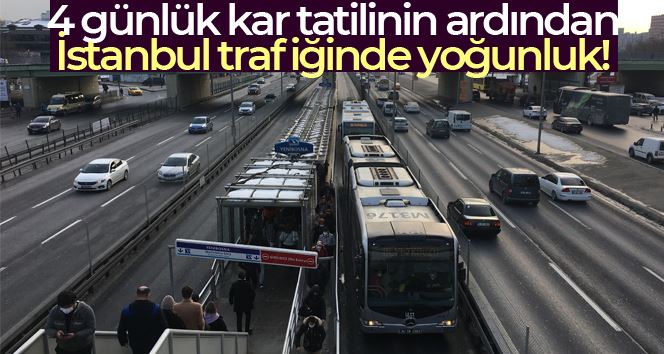 İstanbul’da kar tatilinin ardından trafik yoğunluğu yüzde 50’yi geçti
