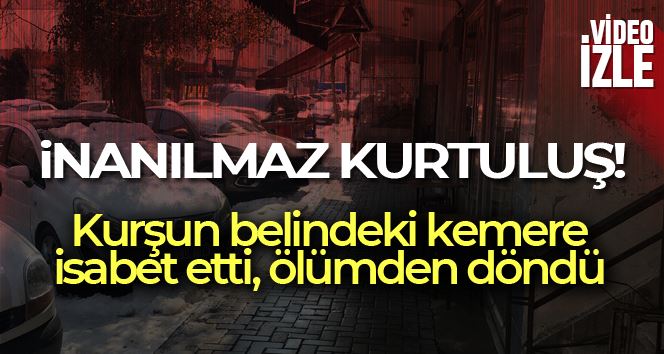 İnanılmaz kurtuluş: Hasmının silahından çıkan kurşun belindeki kemerin tokasına isabet etti